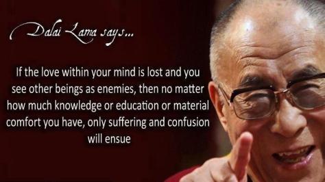 The Dalhai Lama and his wise and love filled words.
